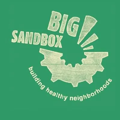 Big Sandbox - Building healthy neighborhoods